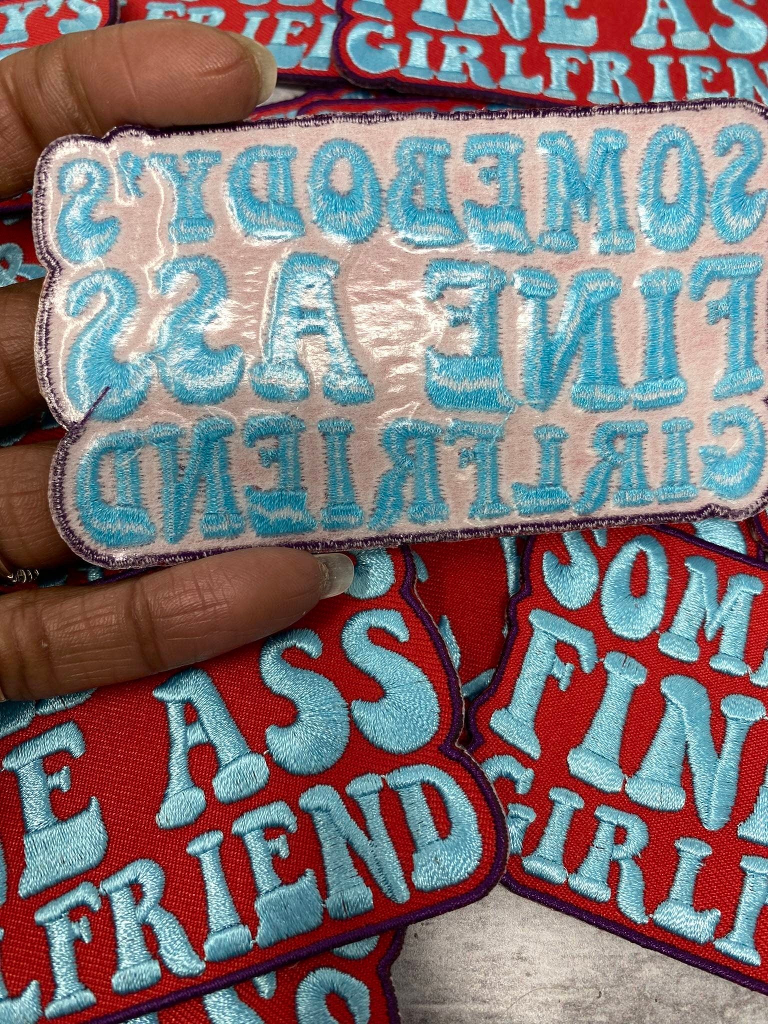 New, "Somebody's Fine Ass GIRLFRIEND" 1-pc, Iron-on Embroidered Patch, Cute Patch for Jackets, Hats, Crocs, Gifts for Mother, Funny Gifts