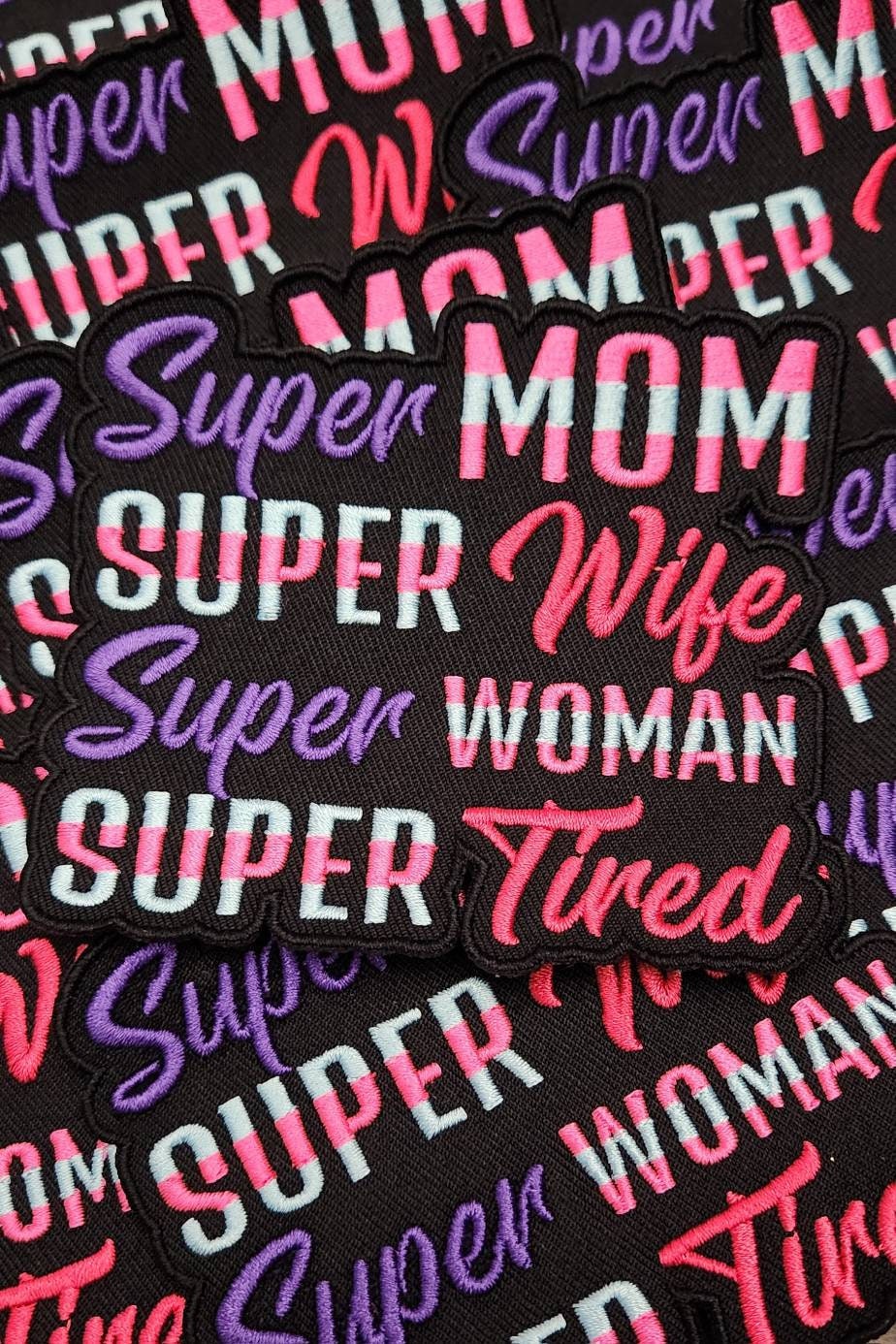 New, "Super Mom. Super Wife. Super Woman. Super Tired" Mom Patch, Size 4"x4" Iron-on Embroidered Patch, Patches for Jackets, Gift for Mom