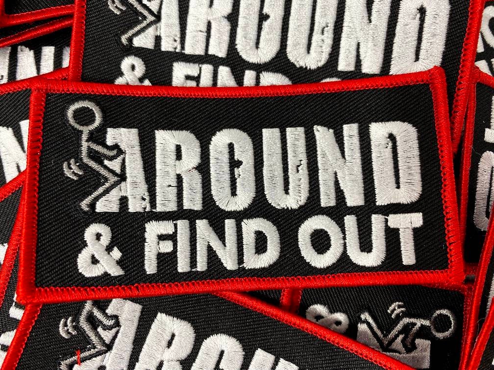 Sarcastic Patch, 1-pc "F Around and Find Out" 3x2 inch Embroidered Patch - Bold and Sassy Statement Accessory for Clothing, Iron-On Applique