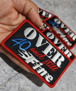 Statement Patch 1-pc, "Over 40 & Still Fine" Cute Iron-on Embroidered Patch, Size 4"x2", Patch for Jackets, Hats, Crocs, Bags, Birthday Gift